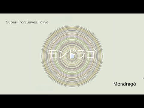 Super-frog Saves Tokyo - Mondrago [electronic Architecture]
