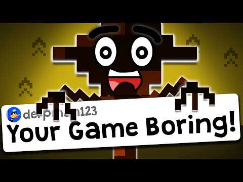 He Said My Game's Boring, So I Made It Fun!