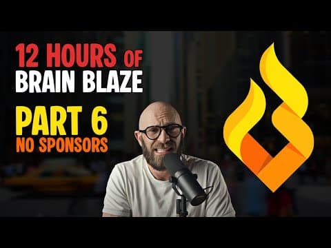12 Hours Of Brain Blaze (no Sponsors) Part 6