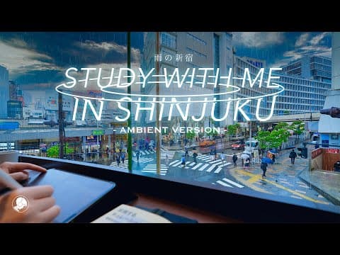 5-hour Study With Me🌦️ / Ambient Ver. / A Rainy Day In Shinjuku, Tokyo /  Pomodoro 50-10