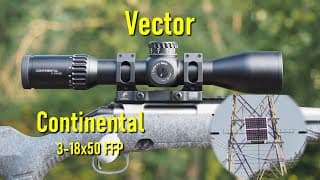 Vector Continental 3-18x50 Ffp - Good Enough