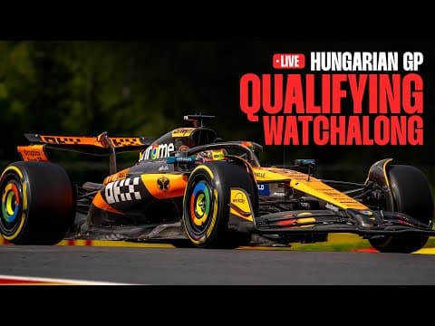 2025 Hungarian Grand Prix: Qualifying Watchalong