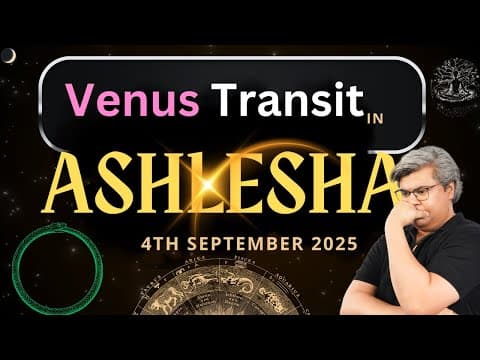 For Your Ascendant | Venus Transits To Ashlesha Nakshatra | Analysis By Punneit