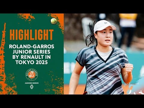 Tournament Recap – Full Highlights | Roland-garros Junior Series By Renault In Tokyo