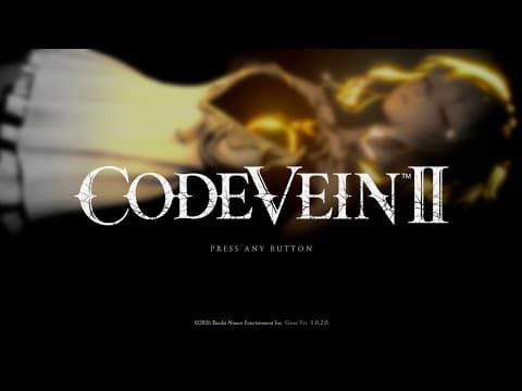 Let's Play Code Vein 2! Thx To Bandai Namco For The Key!