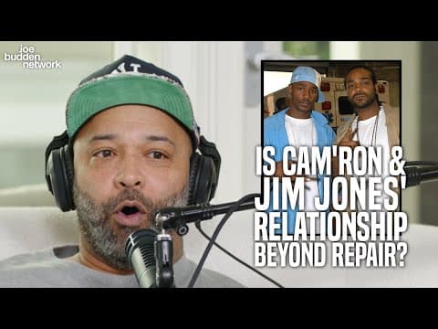 Is Cam'ron & Jim Jones' Relationship Beyond Repair? | Joe Budden Explains
