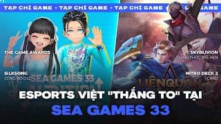 Tạp Chí Game #241 | "mưa Vàng Esports" Tại Sea Games! Tga 2025, Dlc Silksong & Skyblivion Trễ Hẹn.