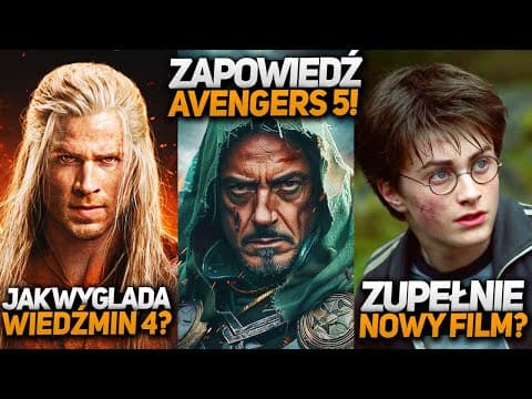 Jak Wygląda Nowy Wiedźmin? Zapowiedź Avengers Doomsday! Nowy Harry Potter I Film Call Of Duty?