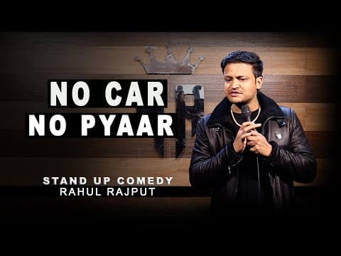 No Car No Pyaar 💔 || Stand Up Comedy By Rahul Rajput