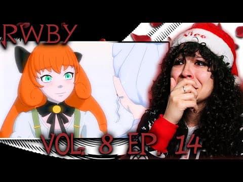 Why?! *• Lesbian Reacts – Rwby – Vol. 8 Ep. 14 •*