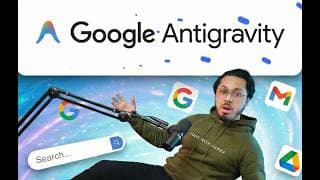 Google Antigravity Is A....
