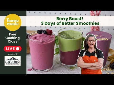 Berry Boost! 3 Days Of Better Smoothies - Live Cooking Class With Chef Bonny