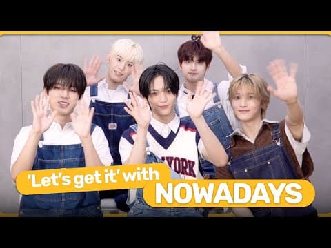 'let's Get It' With Nowadays | Interview