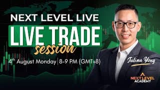 Next Level Live: Forex Live Trade Session With Julian Yong