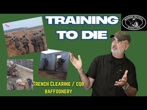 Training Fails 01: Trench Clearing And Cqb Based Not On Experience, But Out Of Date Doctrine.