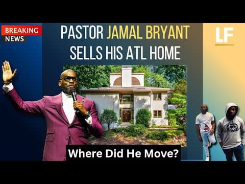 Pastor Jamal Bryant Quietly Sells $882k Mansion | Where Did He Move?