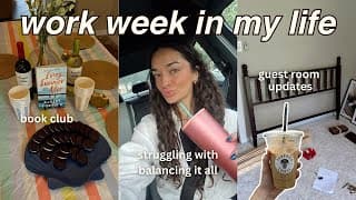 Work Week In My Life: Creating Balance In A Busy Life, Guest Room Setup & Vision, Hosting Book Club