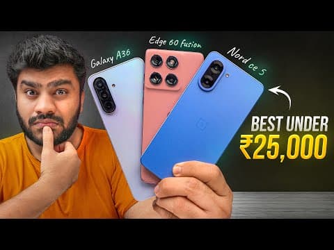 Best Phone Under ₹25k? Nord Ce 5 Vs Galaxy A36 Vs Moto Edge 60 Fusion – Real-life Test!