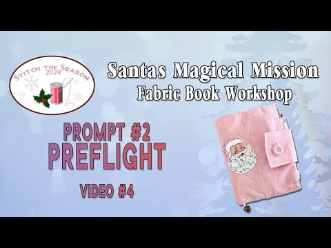 Stitch The Season 2024 | Santa's Magical Mission | Preflight  Prompt 2  #fabricbook