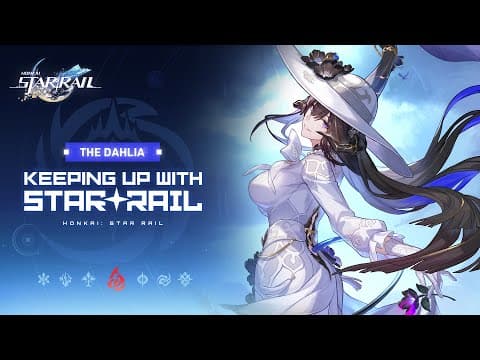 Keeping Up With Star Rail — "the Dahlia: I Used To Hold You When You Were Little"