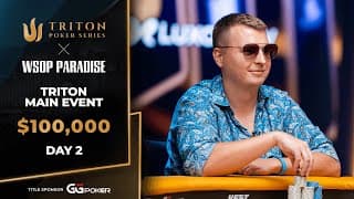 $100k Nlh Main Event – Event #9, Day 2 | Triton Poker Series X Wsop Paradise 2025