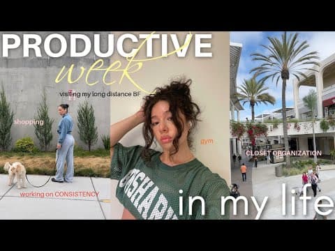Productive Week In My Life: Being Consistent, Visiting My Long Distance Bf, Organizing, Gym + More!