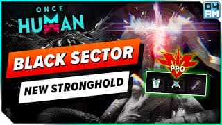 Once Human New Black Sector Stronghold - All Boss Fights & Tips To Survive! Way Of Winter