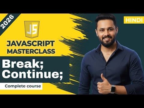 Javascript Tutorial In Hindi #18 Break And Continue Statement In Loops | While, Do While