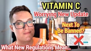 Vitamin C - The Next Skincare To Be Banned (what New Rules Mean)
