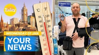 Your News | Heatwave For Victoria And Sa; Bondi Hero Travels To Us | Today Show Australia