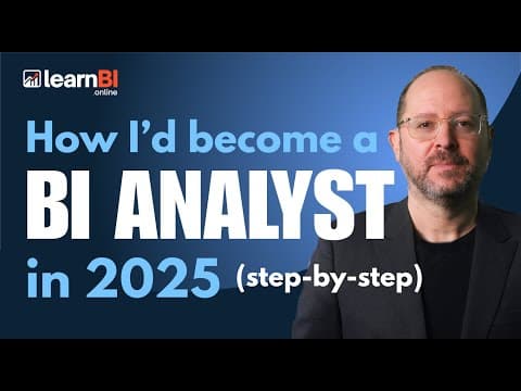 How I’d Become A Bi Analyst In 2025 (step-by-step)