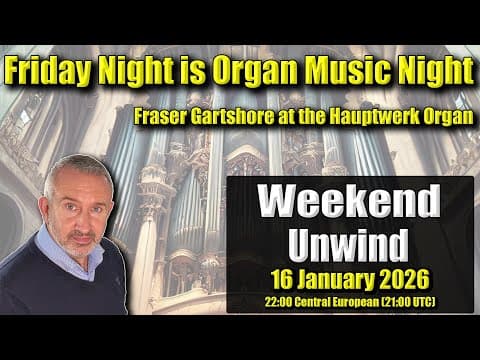 🔴 Live: Friday Night Is Organ Music Night (the Weekend Unwind)