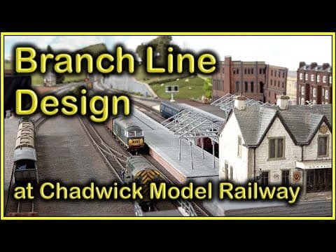 Branch Line Design At Chadwick Model Railway | 235.