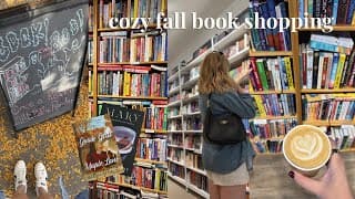 Cozy Fall Bookstore Vlog 📖🍂 Book Shopping + A Book Haul