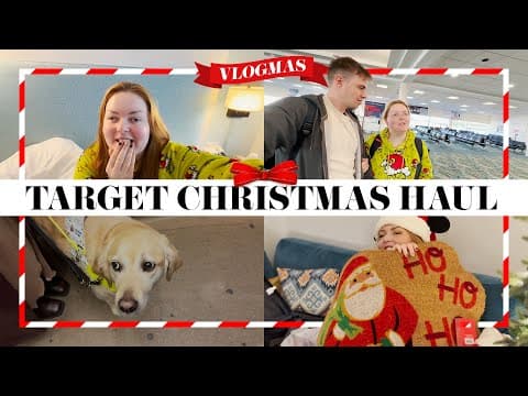 Christmas Target Haul + Returning Home | Vlogmas Day 6