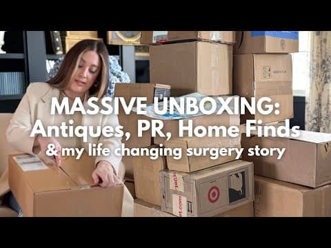 MASSIVE Unboxing: Antiques, PR, Home Hall & Life Changing Surgery?