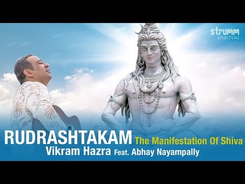 Rudrashtakam - The Manifestation Of Shiva I Vikram Hazra Feat Abhay Nayampally I Sant Tulsidas