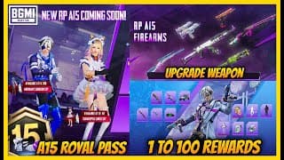 🔥 Bgmi A15 Royal Pass 1 To 100 Rewards - Upgrade Weapon And Outfits In 4.0 Update