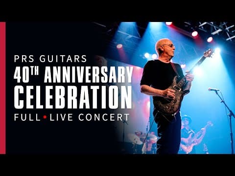 Prs Guitars 40th Anniversary Celebration [full Concert] | Prs Guitars