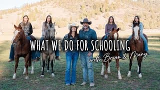 What We Do For Schooling - With Brian & Mary