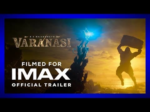 S. S. Rajamouli's Varanasi To The World - Mahesh Babu | Official Trailer | Filmed For Imax®