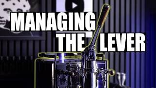 Managing The Lever For Better Espresso | Lever Diary | 02
