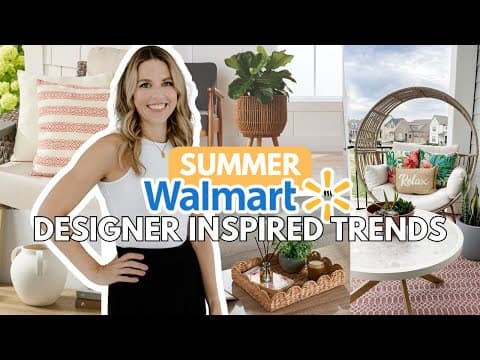 2025 Summer Home Designer Trends For Less At Walmart