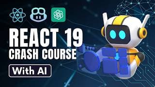React Js 19 - The Ultimate Crash Course With Ai!