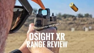 Osight Xr Enclosed Pistol Optic Range Review