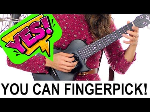 Fingerpick Any Song On The Ukulele With Play Along Exercises - 2024 Edition