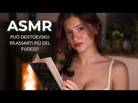 Ti Leggo Dostoevskij Davanti Alla Stufa… Impossibile Non Rilassarsi 😴🔥 | Asmr Lettura | Parte 2 📖