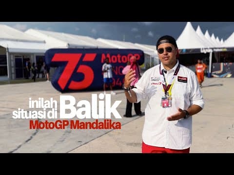 Begini Sisi Lain Motogp Mandalika