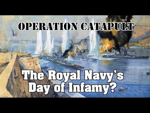 Operation Catapult: The Royal Navy's Day Of Infamy?