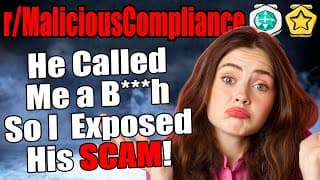 R/maliciouscompliance - He Called Me A B***h, So I Exposed His Scam!